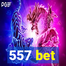 557 bet